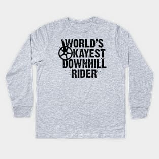 World's Okayest Downhill Rider Kids Long Sleeve T-Shirt